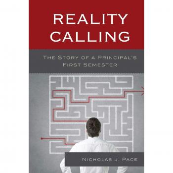 Reality Calling: A Principal's First Semester - Paperback Edition