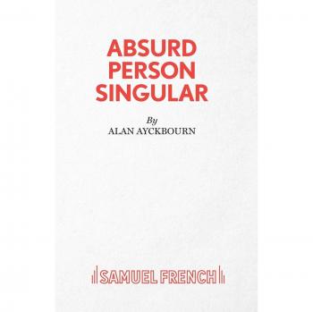 Obra de Teatro Persona Singular Absurda de Alan Ayckbourn - Edición para Actuación