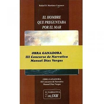 Hombre que preguntaba por el mar,El