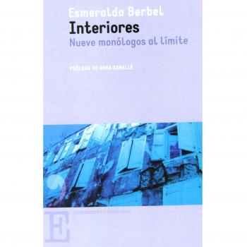 Interiores: Nueve monólogos al límite
