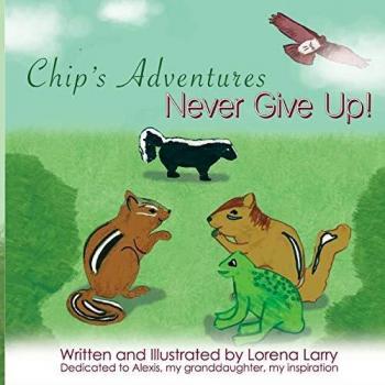 Las aventuras de Chip: ¡Nunca te rindas! - Libros infantiles de Lorena Larry