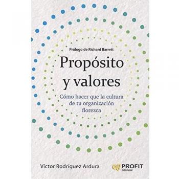 Propósito y valores: Cómo hacer que la cultura de una organización florezca