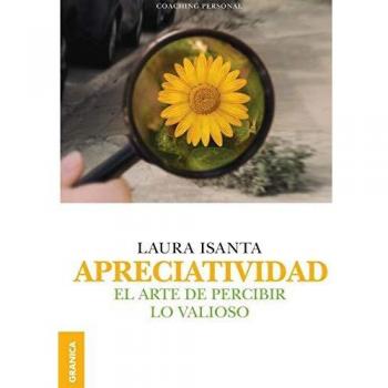 Apreciatividad: El arte de percibir lo valioso