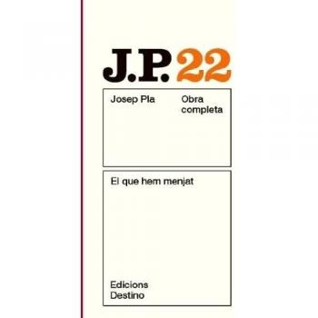 El que hem menjat: O.Completa Josep Pla. Volum 22
