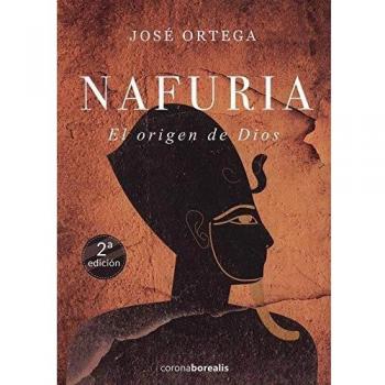 NAFURIA El origen de Dios - Ortega, José