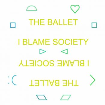 I Blame Society - Ballet