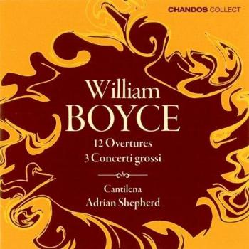 William Boyce: 12 Overtures; Concerti Grossi