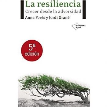 La Resiliencia - FORES, ANNA; GRANE, JORDI