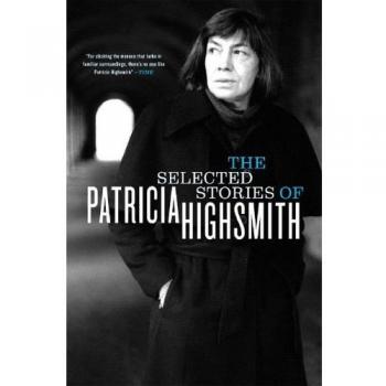 The Selected Stories of Patricia Highsmith