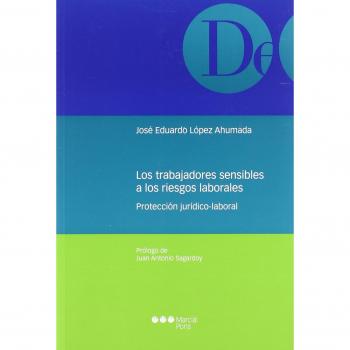 Los trabajadores sensibles a los riesgos laborales: Protección jurídico-laboral