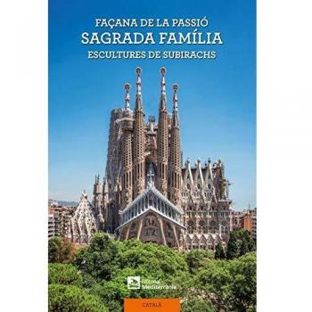 Façana de la Passió. Sagrada Família: Escultures de Subirachs