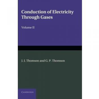 Conducción de Electricidad a Través de Gases: Volumen 2, Ionización por Colisión y Descarga Gaseosa