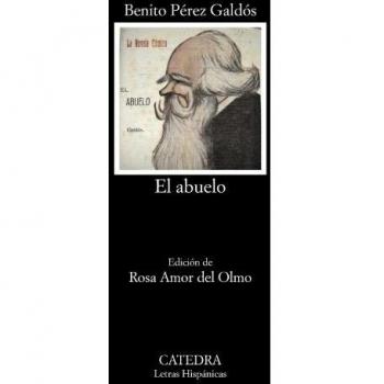 El abuelo - Benito Pérez Galdós
