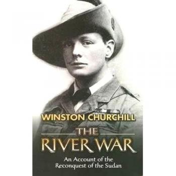 The River War: An Account of the Reconquest of the Sudan