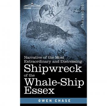 Owen Chase's Essex Whale-Ship Shipwreck Narrative (Paperback)