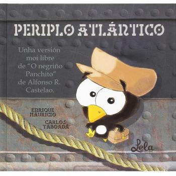 Periplo Atlántico: Unha versión moi libre de O negriño Panchito de Alfonso R. Castelao