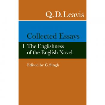 Ensayos Completos: Volumen 1. La Inglesidad de la Novela Inglesa