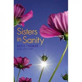 Sisters in Sanity: Young Adult Fiction Novel by Gayle Forman