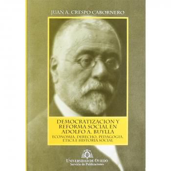 Democratización y reforma social en Adolfo A. Buylla.