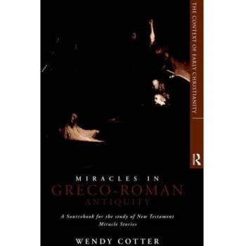 Miracles in Greco-Roman Antiquity: A Sourcebook for the Study of New Testament Miracle Stories