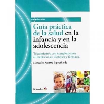Guia Practica De La Infancia Y En La Adolescencia Tratamientos Con Complementos Alimenticios
