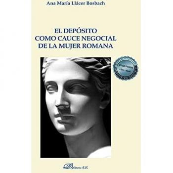 El Depósito Como Cauce negocial De La Mujer Romana
