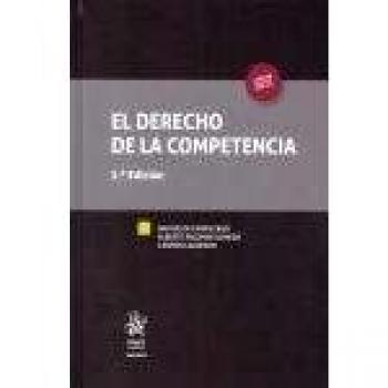 El Derecho de la Competencia 2. ª Edición 2019