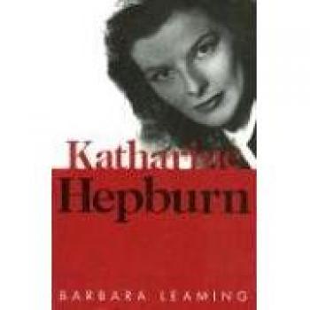 Katharine Hepburn Biography by Sheridan Morley & Barbara Leaming