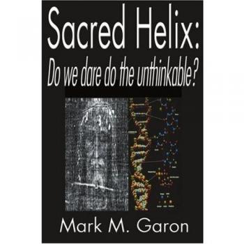 Helix Sagrado: ¿Nos Atrevemos a Hacer lo Impensable? (Edición en Tapa Blanda)