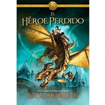 The Lost Hero: Heroes of Olympus Book 1 by Rick Riordan