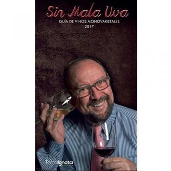 Sin Mala Uva: Guía de vinos monovarietales 2017