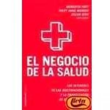 Negocio de la salud - los intereses de las multinacionales y la privat: 13