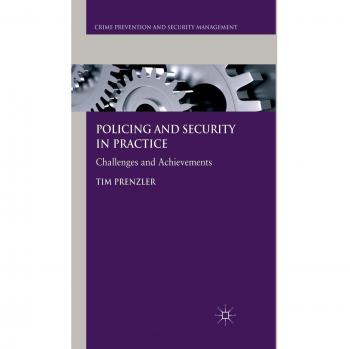 Policing and Security in Practice: Challenges and Achievements