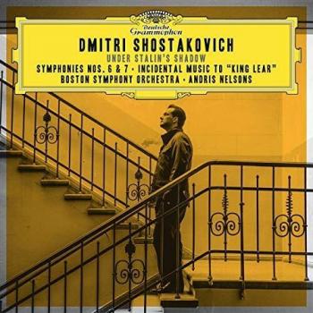 Shostakovich: Symphonies Nos. 6 & 7; Incidental Music to King Lear