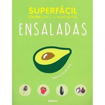 Ensaladas, superfácil: Cocina con 3 - 6 ingredientes - Aa.vv.