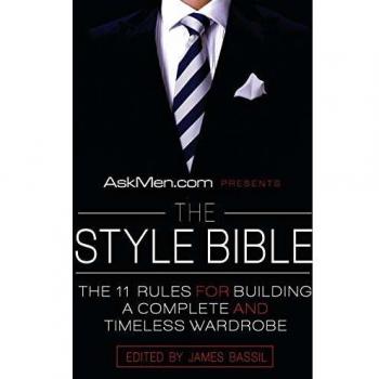 The Style Bible: 11 Essential Rules for a Timeless Wardrobe by James Bassil