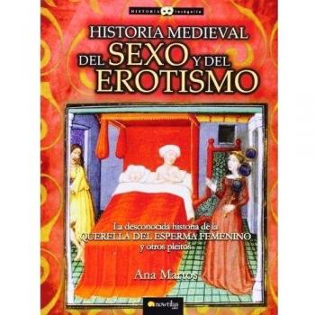 Historia Medieval Del Sexo Y Del Erotismo