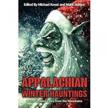 Appalachian Winter Hauntings: Strange Stories from the Mountains by Michael Knost