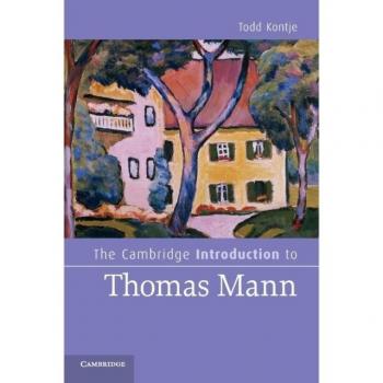 Cambridge Introduction to Thomas Mann: Literary Analysis and Context