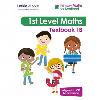 Libro de Matemáticas Primarias para Escocia Texto 1B: Para el Currículo de Excelencia en Matemáticas Primarias