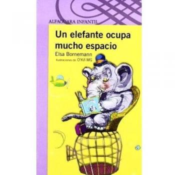 UN ELEFANTE OCUPA MUCHO ESPACIO - Elsa Bornemann