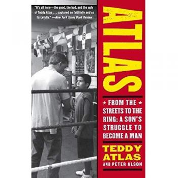 Atlas: From the Streets to the Ring: A Son's Struggle to Become a Man