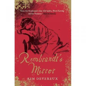 Espejo de Rembrandt: novela sobre el famoso pintor neerlandés de 'La ronda de noche' y las mujeres que lo amaron