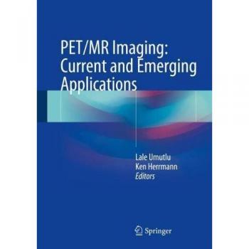 PET/MR Imaging: Current and Emerging Applications