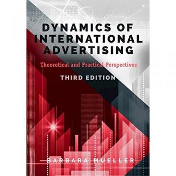 International Advertising Dynamics: Theoretical Insights and Practical Approaches