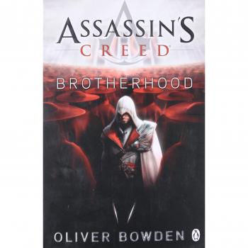 Assassin's Creed: Hermandad - Novela de Oliver Bowden