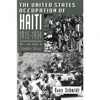 The United States Occupation of Haiti, 1915-1934