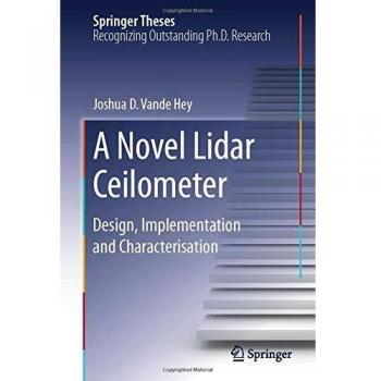 A Novel Lidar Ceilometer: Design, Implementation and Characterisation