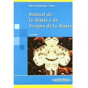 Manual de la Afasia y de Terapia de la Afasia.