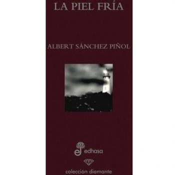 La piel fr¡a - Albert Sanchez Piñol